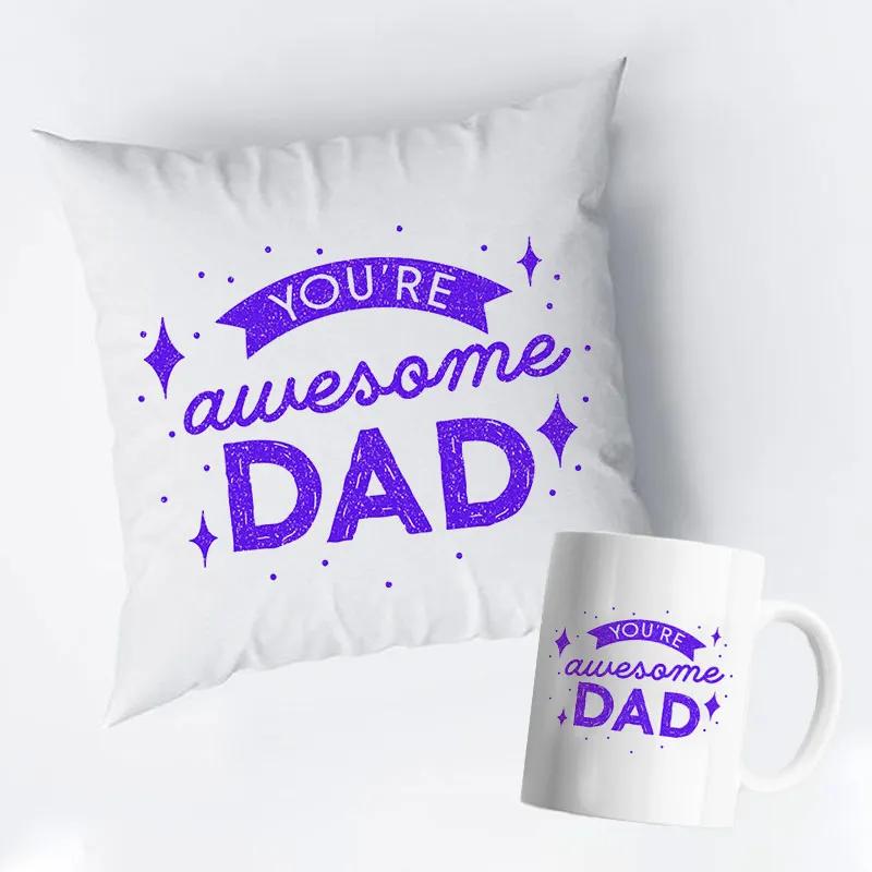 You Are Awesome Dad Cushion and Mug